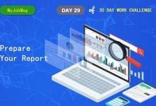 MyJobMag 30 Day Work Challenge: Day 29 - Prepare your report